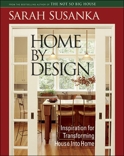 обложка книги Home By Design: Insipration for Transforming House Into Home книга Home By Design: Insipration for Transforming House Into Home, автор: Sarah Susanka
